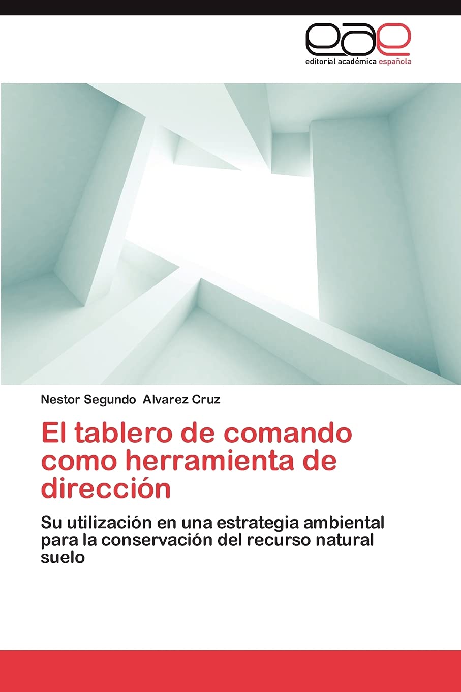 El tablero de comando como herramienta de direccin: Su utilizacin en una estrategia ambiental para la conservacin del recu,Used