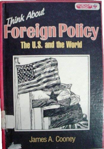 Think about foreign policy: The U.S. and the world (The think series),Used