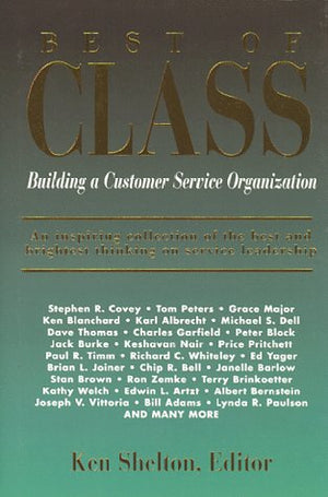 Best of Class: Building a Customer Service Organization (Executive Excellence Classics),New