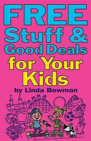 Free Stuff & Good Deals for Your Kids (Free Stuff & Good Deals series),Used