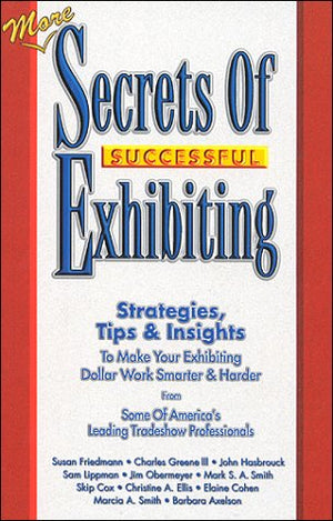 More Secrets of Successful Exhibiting,Used