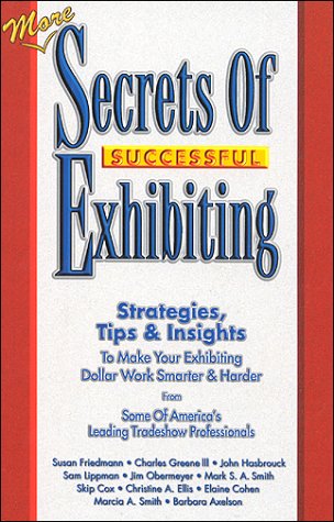 More Secrets of Successful Exhibiting,Used