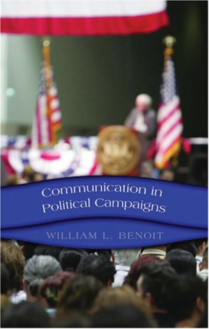 Communication in Political Campaigns (Frontiers in Political Communication),New