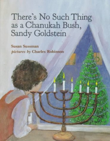 There'S No Such Thing As A Chanukah Bush, Sandy Goldstein,Used