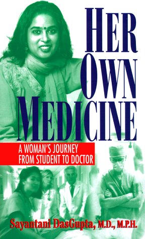 Her Own Medicine: A Womans Journey From Student To Doctor,Used