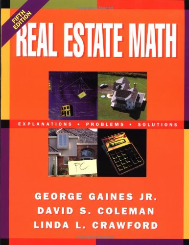 Real Estate Math: Explanations, Problems, Solutions,Used
