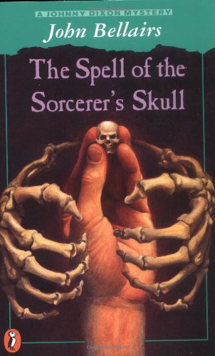 The Spell of the Sorcerer's Skull: A Johnny Dixon Mystery,New