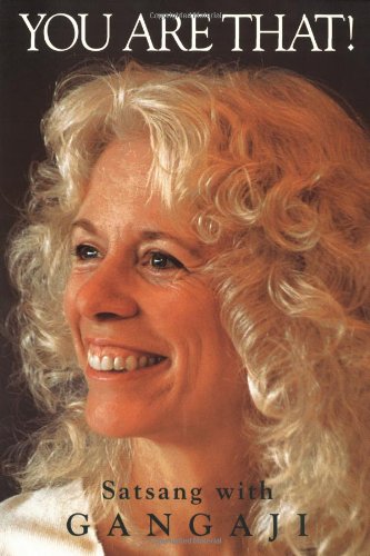 You Are That! Satsang With Gangaji, Volume 1,Used
