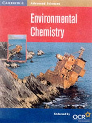 Environmental Chemistry (Cambridge Advanced Sciences),Used