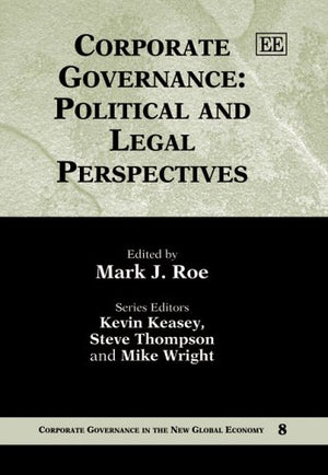 Corporate Governance: Political and Legal Perspectives (Corporate Governance in the New Global Economy series, 8),Used