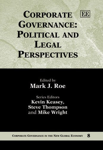 Corporate Governance: Political and Legal Perspectives (Corporate Governance in the New Global Economy series, 8),Used