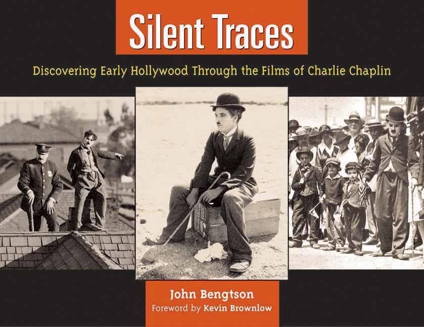 Silent Traces: Discovering Early Hollywood Through the Films of Charlie Chaplin,Used