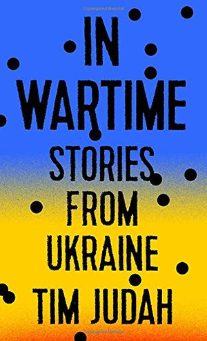 In Wartime: Stories From Ukraine-new,New