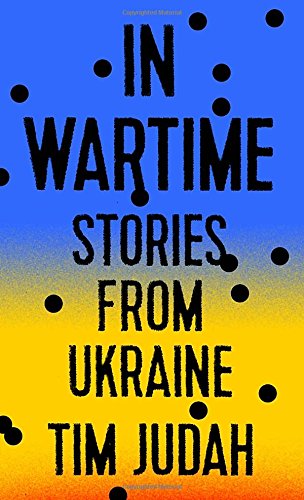 In Wartime: Stories From Ukraine-new,New