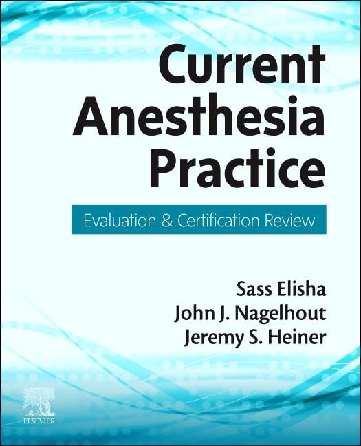 Current Anesthesia Practice: Evaluation & Certification Review,Used