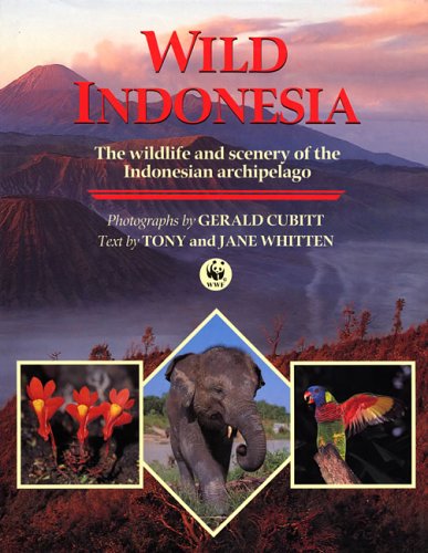 Wild Indonesia: The Wildlife and Scenery of the Indonesian Archipelago,Used
