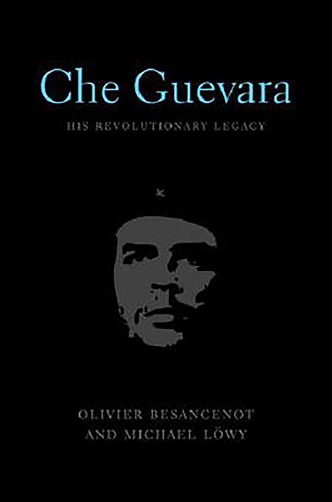 Che Guevara: His Revolutionary Legacy,Used