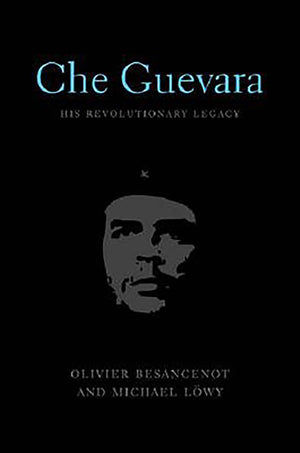Che Guevara: His Revolutionary Legacy,Used