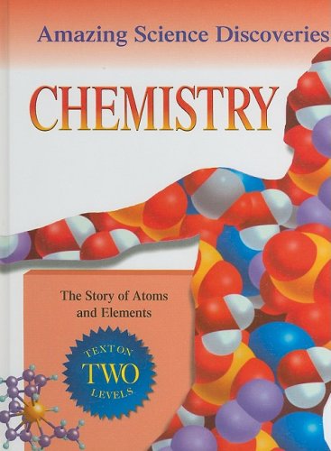 Chemistry: The Story of Atoms and Elements (Amazing Science Discoveries),Used