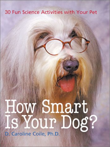 How Smart Is Your Dog?: 30 Fun Science Activities With Your Pet,Used