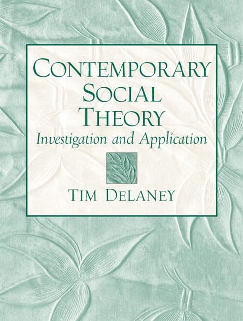 Contemporary Social Theory: Investigation and Application,Used