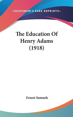 The Education Of Henry Adams (1918),New