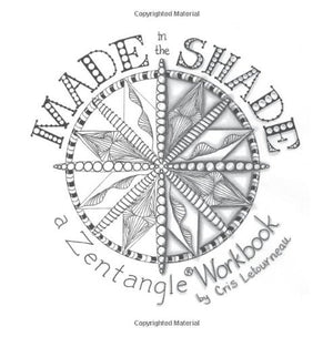 Made in the Shade: a Zentangle Workbook,Used