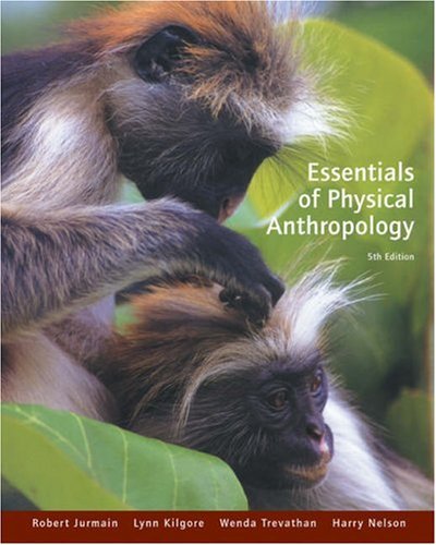 Essentials of Physical Anthropology (with InfoTrac) (Available Titles CengageNOW),Used