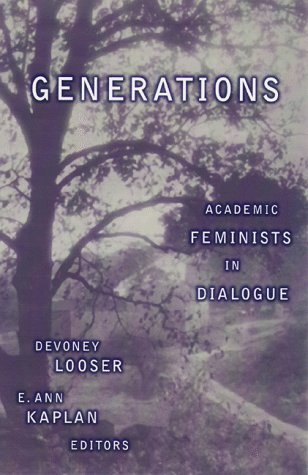 Generations: Academic Feminists In Dialogue,Used