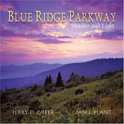 Blue Ridge Parkway: Wonder and Light (Wonder and Light series),New