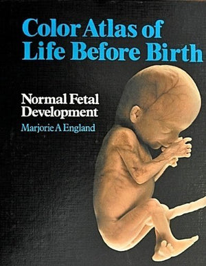Colour Atlas of Life Before Birth: Normal Fetal Development,Used