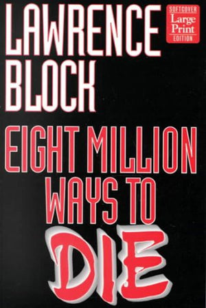 Eight Million Ways to Die: A Matthew Scudder Mystery,Used