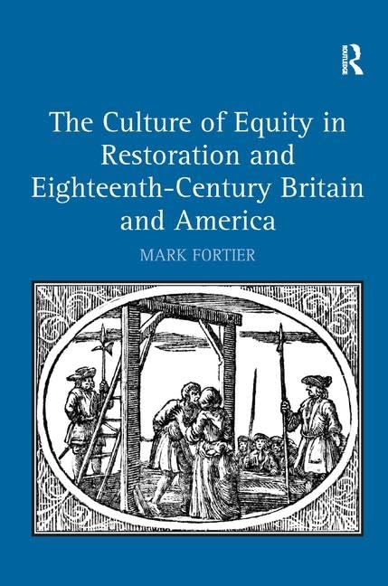The Culture of Equity in Restoration and EighteenthCentury Britain and America,Used