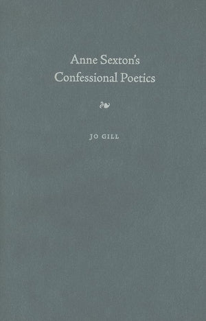 Anne Sexton's Confessional Poetics,Used