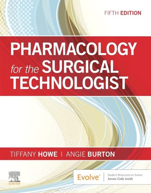 Pharmacology For The Surgical Technologist,New