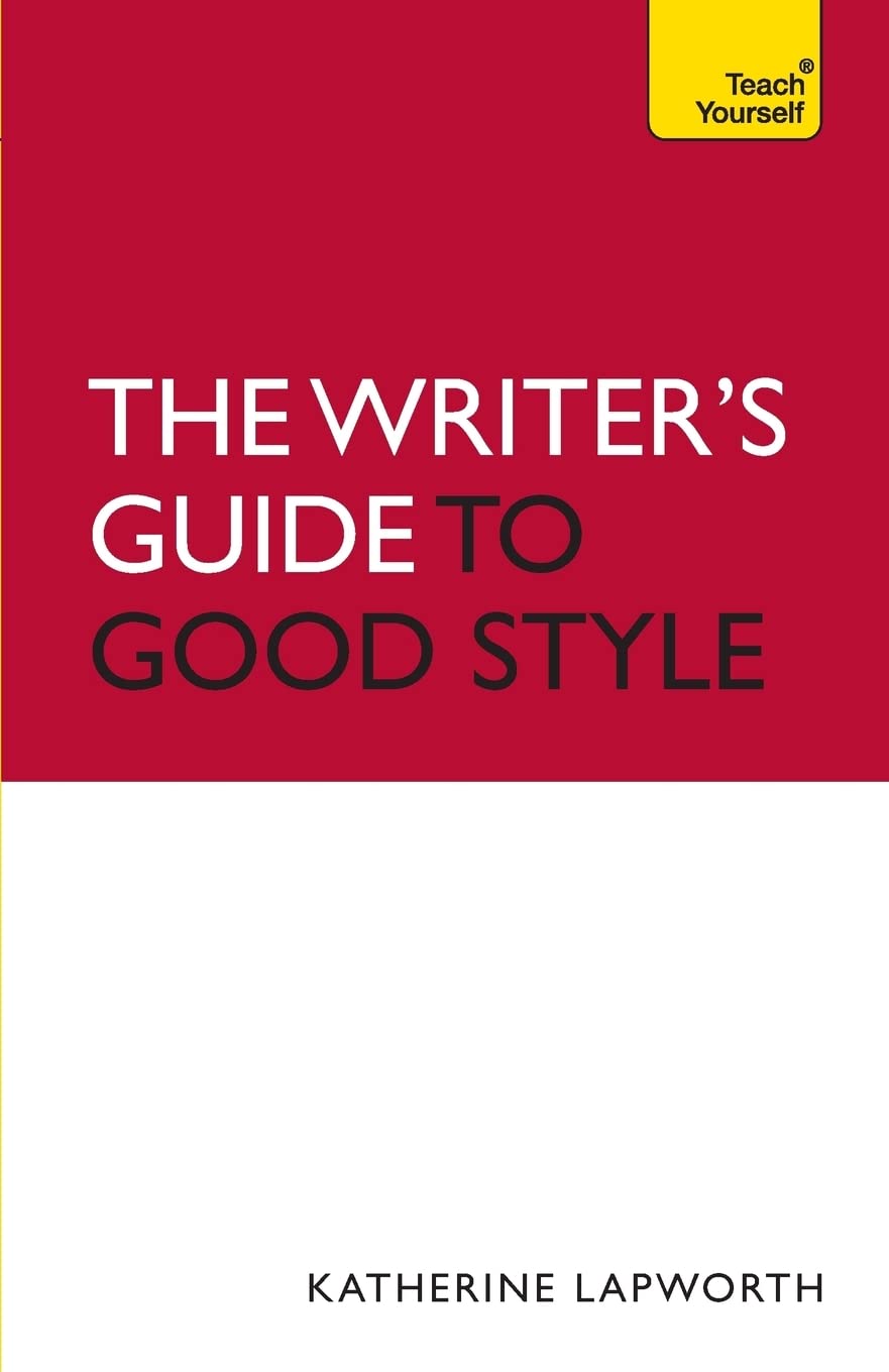 Writer'S Guide To Good Style (Teach Yourself)