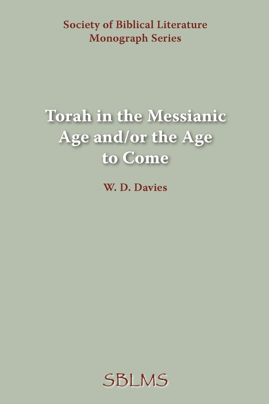 Torah in the Messianic Age And/Or the Age to Come,Used