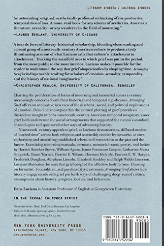 Arranging Grief: Sacred Time And The Body In Nineteenthcentury America (Sexual Cultures, 2)