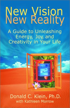New Vision, New Reality: A Guide to Unleashing Energy, Joy, and Creativity in Your Life,Used