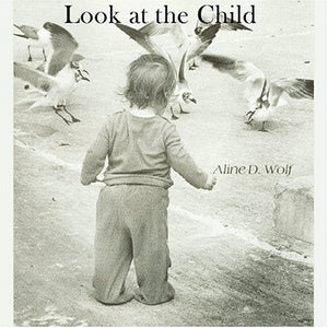 Look At The Child: An Expression Of Maria Montessori'S Insights,Used