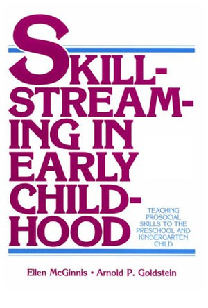 (OUT OF PRINT)Skillstreaming in Early Childhood: Teaching Prosocial Skills to the Preschool and Kindergarten Child,Used
