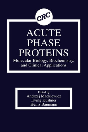 Acute Phase Proteins Molecular Biology, Biochemistry, And Clinical Applications: Molecular Biology, Biochemistry, And Clinical A,Used
