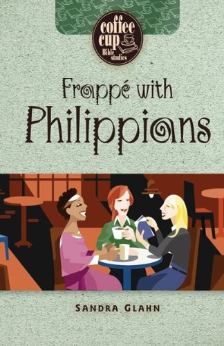 Frappe with Philippians (Coffee Cup Bible Studies),Used