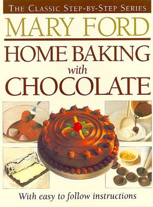 Home Baking with Chocolate (The Classic Stepbystep Series),Used
