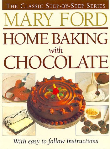 Home Baking with Chocolate (The Classic Stepbystep Series),Used