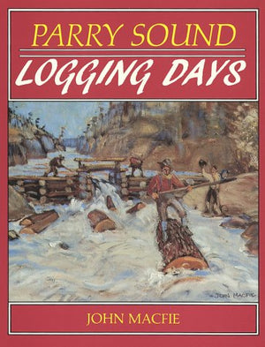 Parry Sound Logging Days,Used