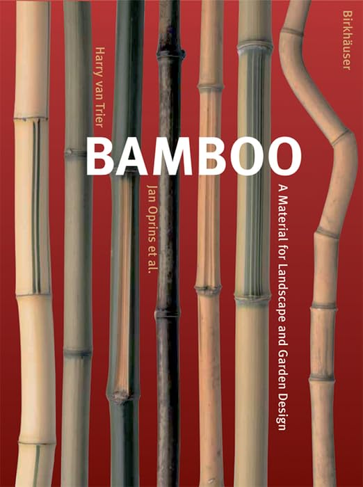 Bamboo: A Material for Landscape and Garden Design,Used