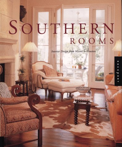 Southern Rooms: Interior Design from Miami to Houston,New
