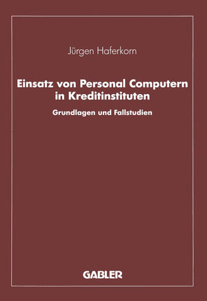 Einsatz von Personal Computern in Kreditinstituten: Grundlagen und Fallstudien (German Edition),Used