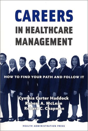 Careers In Healthcare Management: How To Find Your Path And Follow It,Used